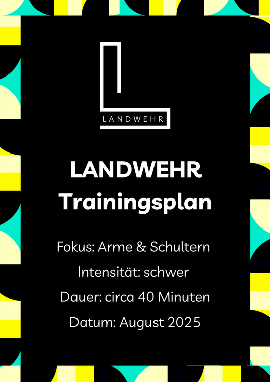 LANDWEHR Trainingsplan August: Arme (schwer)